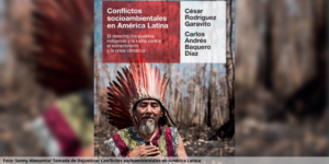 Lee más sobre el artículo El derecho, los pueblos indígenas y la lucha contra el extractivismo y la crisis climática